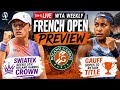 WTA Weekly French Open Preview | Swiatek seeks 5th Roland Garros crown | Gauff hopes to retain title