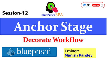 Anchor Stage in Blue Prism | Session 12 | BluePrism RPA Tutorial