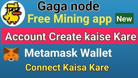 gaga node account ceret kaise kare | New Update Today | Metamask Wallet Cannect