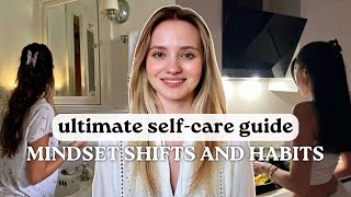 The ULTIMATE GUIDE to Real Self-Care (mindset shifts and proven habits)