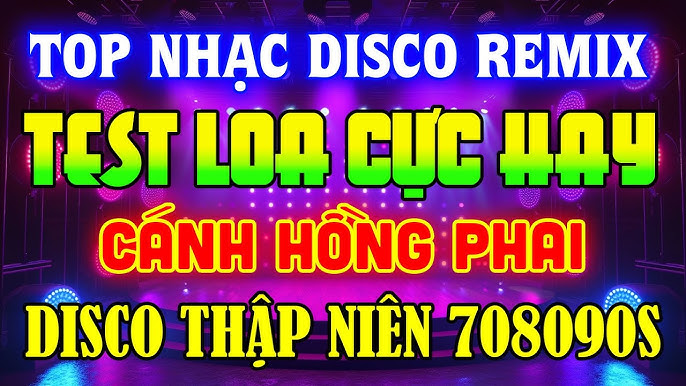 DISCO REMIX 7X8X9X 2024 - NHẠC TRẺ DISCO THẬP NIÊN 70 80 90 SÔI ...