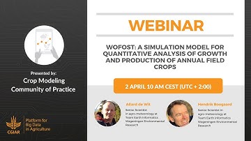 Webinar - WOFOST: A simulation model for quantitative analysis of growth & production of field crops