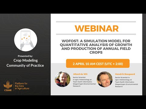 Webinar - WOFOST: A simulation model for quantitative analysis of growth & production of field crops