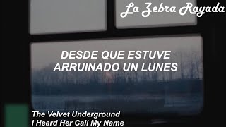 The Velvet Underground - I Heard Her Call My Name (Sub Español)