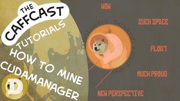 CaffCast Tutorials - How To Mine Dogecoin Litecoin - New To Mining With CudaManager!