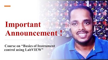Important Announcement " Basics of Instrument Control Using LabVIEW"