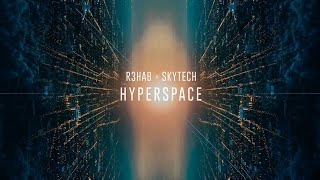 R3HAB X SKYTECH - Hyperspace Download Link By Deep Van By Daily EDM UPLOADS