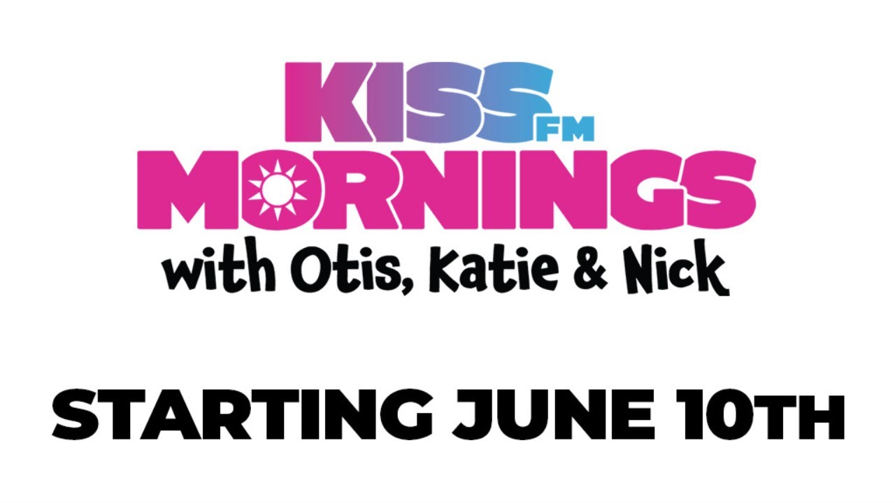 Kiss fm mornings with otis katie and nick starts june 10th youtube