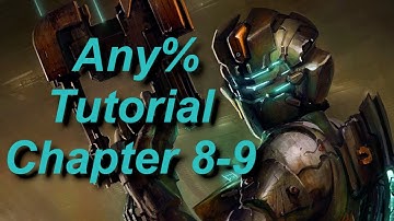 Dead Space 2 Any% Beginner Tutorial Chapters 8 and 9