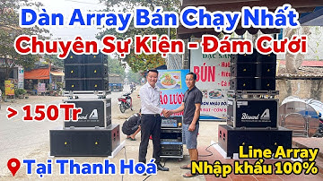 Lắp Đặt Dàn Array bán chạy nhất tại Bảo Châu Elec - Chuyên Sự Kiện Đám Cưới. Hơn 150tr tại Thanh Hoá