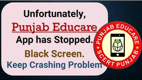 How to Fix Unfortunately, Punjab Educare App has Stopped on Android Phone