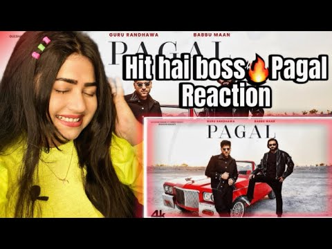 PAGAL (Song): BABBU MAAN | GURU RANDHAWA | BHUSHAN KUMAR | Reaction