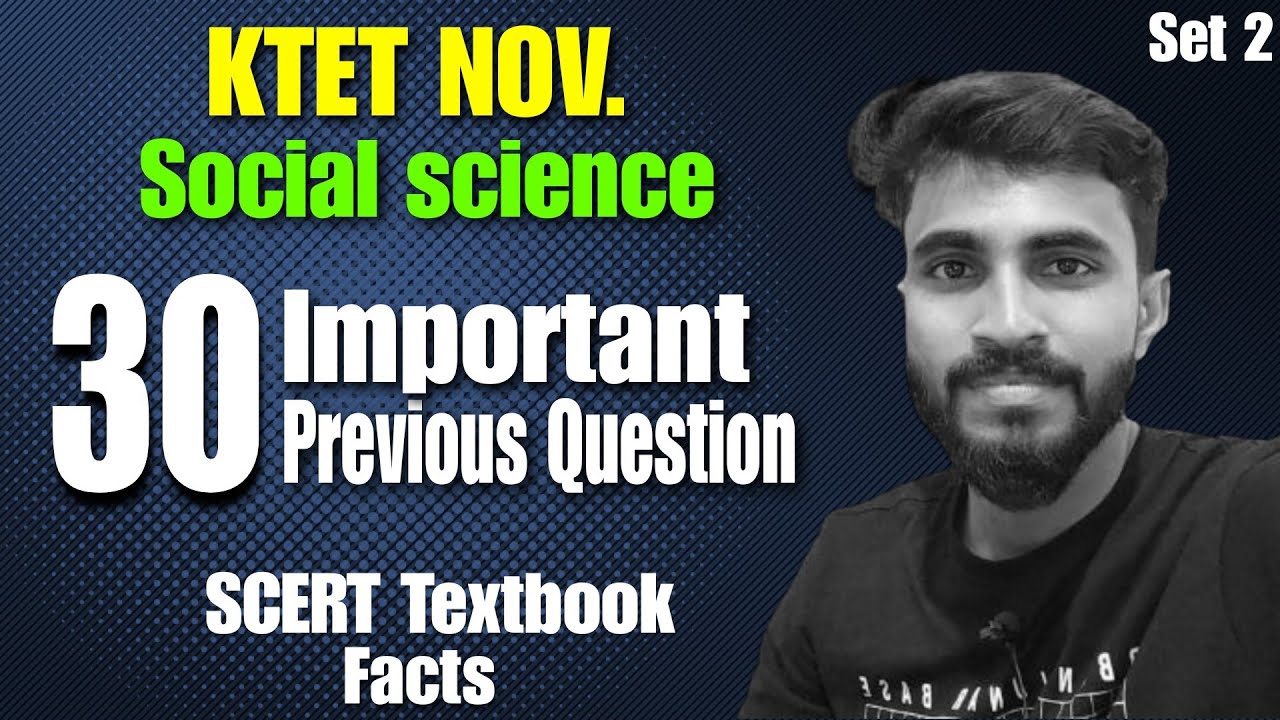 KTET CATEGORY 2 SOCIAL SCIENCE/30 MOST IMPORTANT PREVIOUS QUESTIONS FROM SCERT TEXT BOOK
