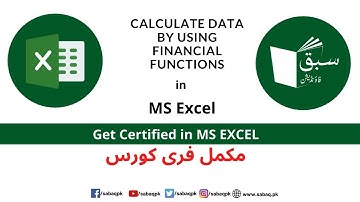 Calculate data by using financial functions, Computer Science Lecture | Sabaq.pk