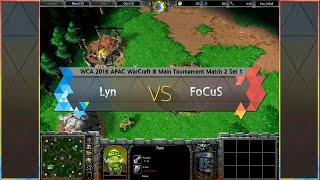 [ Lyn vs FoCuS ] WCA 2016 APAC Warcraft III Main Tournament Match 2 160424 (CLEAN)