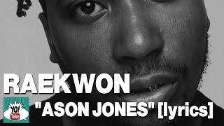 Raekwon, “Ason Jones” lyrics | RIP Ol’ Dirty Bastard &amp; J Dilla