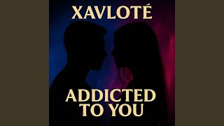 Addicted To You