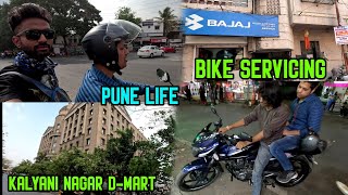 Bike ki servicing ho gayi (Bajaj Pulsar) aur D-Mart se Shopping ( Kalyani Nagar )