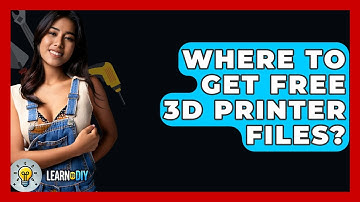 Where To Get Free 3D Printer Files? - LearnToDIY360.com