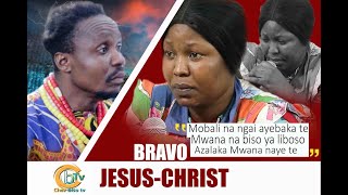 BRAVO JÉSUS-CHRIST : MOBALI NA NGAI AYEBAKA TE MUANA NA BISO YA LIBOSO AZALAKA MUANA NAYE TE