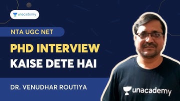PhD Interview Kaise Dete Hai | NTA UGC NET| Dr. Venudhar Routiya | Unacademy Live NTA UGC NET