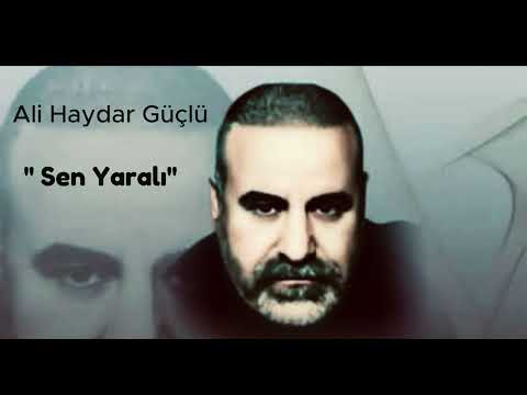 Ali Haydar Güçlü - Sen Yaralı