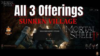 All 3 Offerings for the Sunken Village Chest in Mortal Shell II #mortalshell2 #tgc