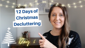 12 Days of Christmas Decluttering Day 6 Little Acts of Decluttering | minimalist Christmas