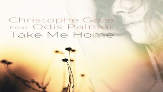 Christophe Goze Feat. Odis Palmer - Take Me Home
