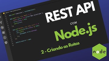 API com Node.JS - Passo 2 - Criando as Rotas