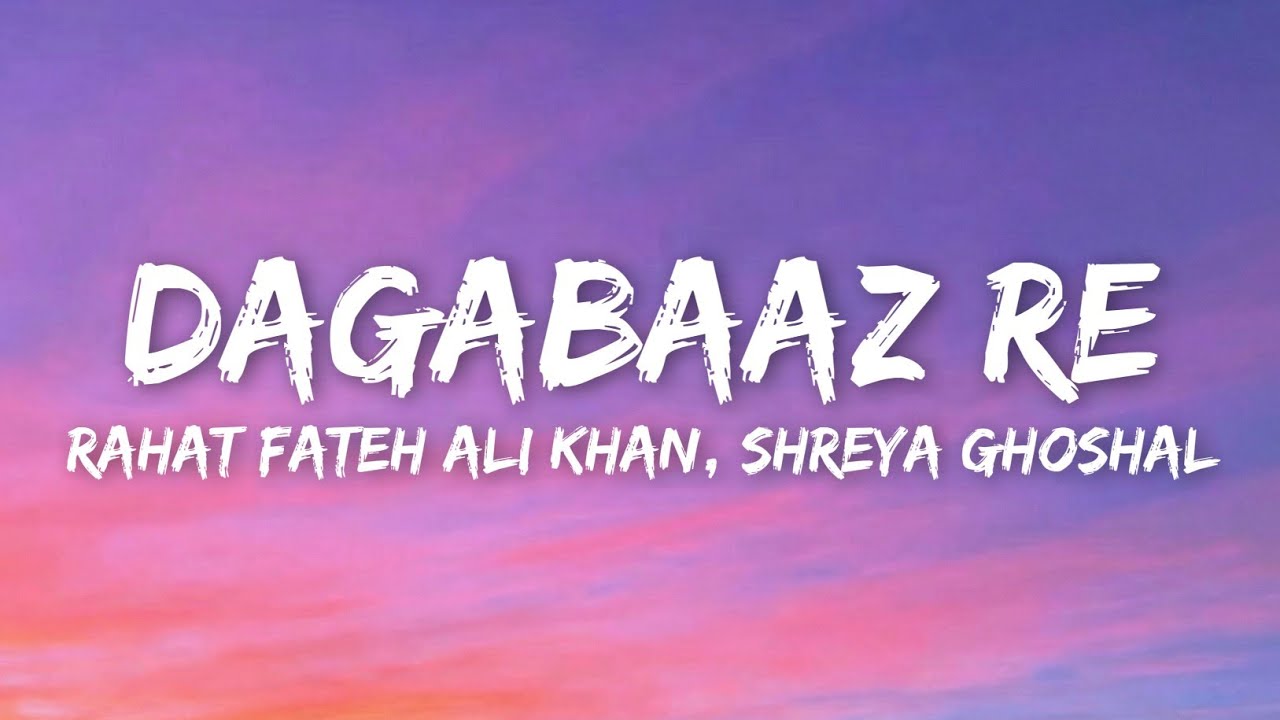 Dagabaaz Re (Lyrics) - Rahat Fateh Ali Khan, Shreya Ghoshal | Dabangg 2 |