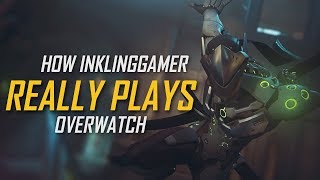 How InklingGamer Really Plays Overwatch
