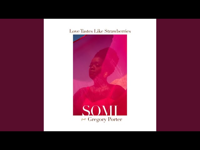 Somi - Love Tastes Like Strawberries