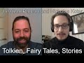 Tolkien, Fairy Tales and Telling Stories Today | with Nicholas Kotar