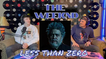 DAD Reacts To The Weeknd "Less Than Zero"