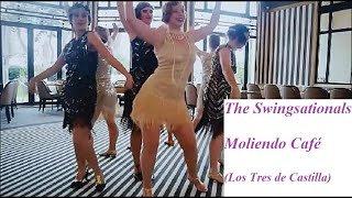 The Swingsationals, Moliendo Café (Los Tres de Castilla)