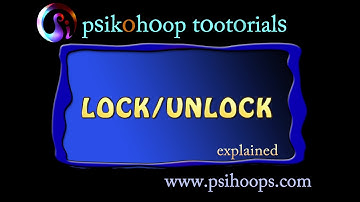 psikohoop short tutorial 17_ lock unlock explained