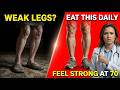 Weak Legs After 60? Eat This Daily &amp; Stay Strong Even at 90 (Doctor Explains)