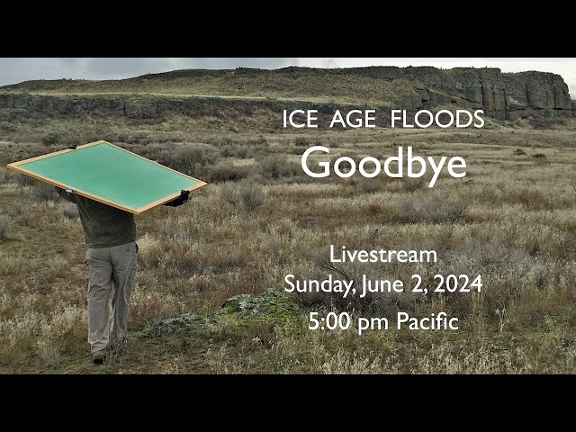 Ice Age Floods - Goodbye - Livestream class=