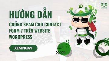 Hướng dẫn chống Spam cho Contact Form 7 trên Website Wordpress