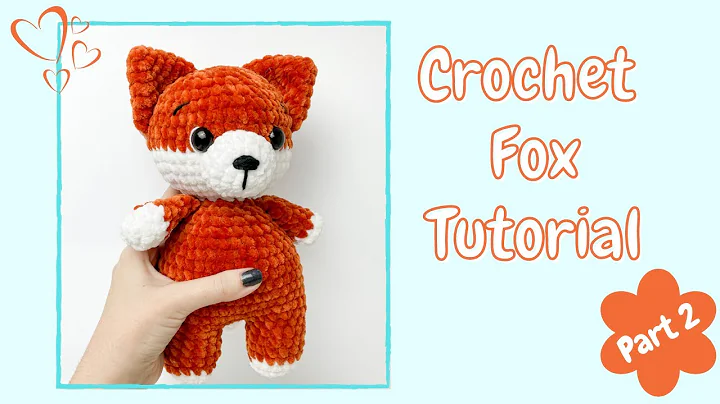 Learn to Crochet an Adorable Fox | Free Tutorial for Beginners