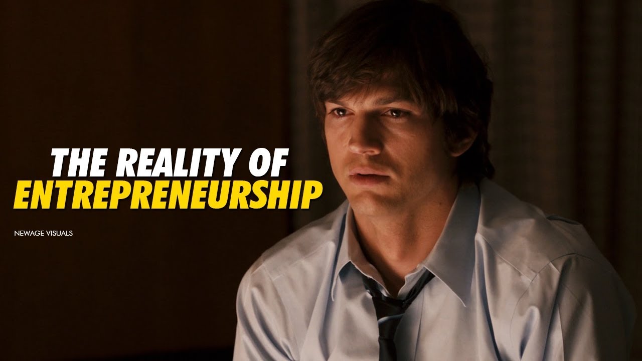 The Reality of Entrepreneurship - Motivational Video