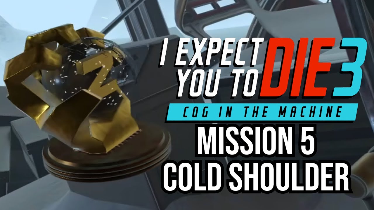 Mission 5: Cold Shoulder Walkthrough | I Expect You to Die 3: Cog