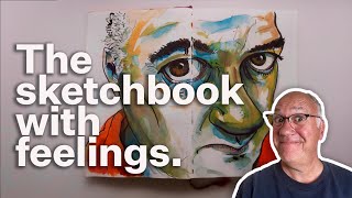 The sketchbook with feelings: making art that moves you.