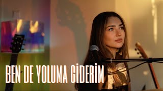 Yasemin Aslan - Ben De Yoluma Giderim (Sezen Aksu Cover) Resimi