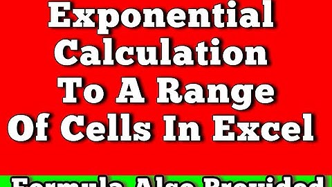 How To Do Exponential Calculation To A Range Of Cells In Excel formula provided