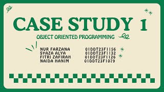CASE STUDY 1 (DFP 30243 OOP)