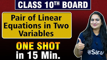Pair of Linear Equation in 2 Variables One Shot Revision in 15 minutes | Class 10 Math #esaral