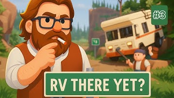 RV There Yet? - Part Three - with @NoFuggsGiven