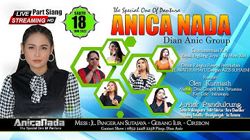 🔴 LIVE ANICA NADA (DIAN ANIC) | EDISI SIANG 18 JUNI 2022 | CEMPEH | LELEA | INDRAMAYU